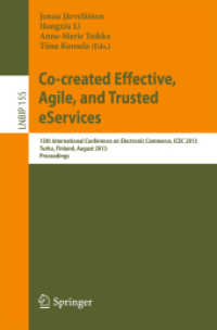 Co-created Effective, Agile, and Trusted eServices : 15th International Conference on Electronic Commerce, ICEC 2013, Turku, Finland, August 13-15, 2013, Proceedings (Lecture Notes in Business Information Processing)