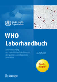 WHO Laborhandbuch : zur Untersuchung und Aufarbeitung des  menschlichen Ejakulates. Herausgegeben von World Health Organization （5. Aufl. Sonderausg. 2013. xvi, 250 S. XVI, 250 S. 53 Abb., 19 Abb. in）
