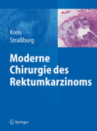 Moderne Chirurgie des Rektumkarzinoms （2015. 2015. xi, 214 S. XI, 214 S. 147 Abb. 260 mm）