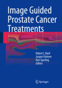 Image Guided Prostate Cancer Treatments （2014. xiv, 268 S. XIV, 268 p. 144 illus., 127 illus. in color. 254 mm）