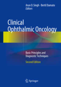 Clinical Ophthalmic Oncology : Basic Principles and Diagnostic Techniques （2. Aufl. 2013. x, 235 S. X, 235 p. 121 illus., 107 illus. in color. 25）