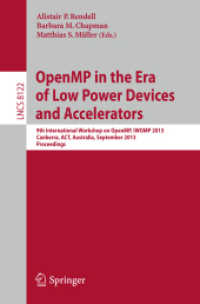 OpenMP in the Era of Low Power Devices and Accelerators : 9th International Workshop on OpenMP, IWOMP 2013, Canberra, Australia, September 16-18, 2013, Proceedings (Lecture Notes in Computer Science)