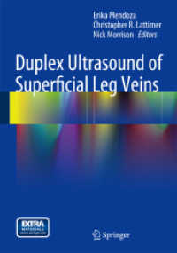 Duplex Ultrasound of Superficial Leg Veins （2014. xiii, 332 S. XIII, 332 p. 334 illus., 290 illus. in color. With）