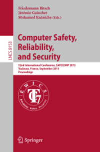 Computer Safety, Reliability, and Security : 32nd International Conference, SAFECOMP 2013, Toulouse, France, September 14-27, 2013, Proceedings (Lecture Notes in Computer Science) （2013）