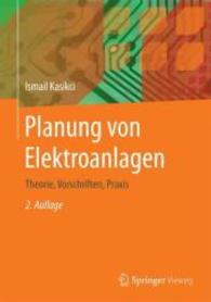 Kompendium Planung von Elektroanlagen : Theorie， Vorschriften， Praxis， Softwareanwendung