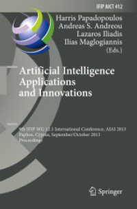 Artificial Intelligence Applications and Innovations : 9th IFIP WG 12.5 International Conference, AIAI 2013, Paphos, Cyprus, September 30 -- October 2, 2013, Proceedings (Ifip Advances in Information and Communication Technology)
