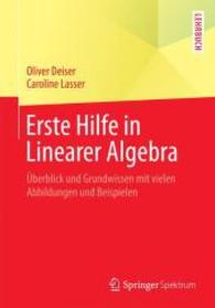 Erste Hilfe in Linearer Algebra : Überblick und Grundwissen mit vielen Abbildungen und Beispielen