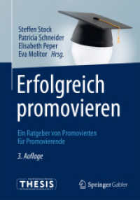 Erfolgreich promovieren : Ein Ratgeber von Promovierten für Promovierende （3RD）