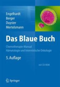 Das Blaue Buch : Chemotherapie-Manual Hamatologie Und Internistische Onkologie （5TH）