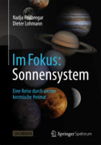 Im Fokus: Sonnensystem : Eine Reise durch unsere kosmische Heimat (Naturwissenschaften im Fokus) （2014. x, 270 S. X, 270 S. 37 Abb. in Farbe. 190 mm）