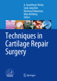 Techniques in Cartilage Repair Surgery （2014. xix, 385 S. XIX, 385 p. 235 illus. 254 mm）