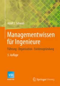 Managementwissen für Ingenieure : Führung, Organisation, Existenzgründung. Wie funktionieren Unternehmen? (VDI-Buch) （5. Aufl. 2014. xiv, 539 S. XIV, 539 S. 154 Abb. 240 mm）