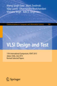VLSI Design and Test : 17th International Symposium, VDAT 2013, Jaipur, India, July 27-30, 2013, Proceedings (Communications in Computer and Information Science) （2013）