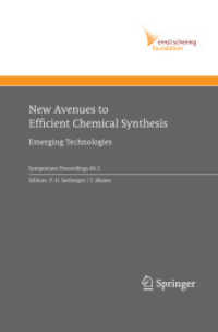 New Avenues to Efficient Chemical Synthesis : Emerging Technologies (Ernst Schering Foundation Symposium Proceedings) （2007）