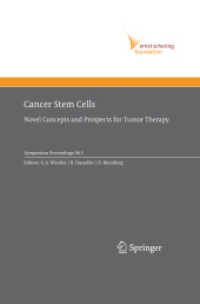 Cancer Stem Cells : Novel Concepts and Prospects for Tumor Therapy (Ernst Schering Foundation Symposium Proceedings) （2007）