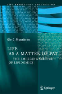 Life - as a Matter of Fat : The Emerging Science of Lipidomics (The Frontiers Collection) （2005）