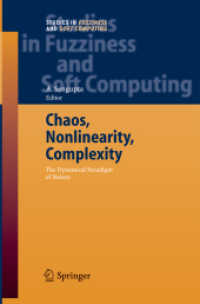 Chaos, Nonlinearity, Complexity : The Dynamical Paradigm of Nature (Studies in Fuzziness and Soft Computing) （2006）