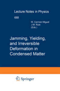 Jamming, Yielding, and Irreversible Deformation in Condensed Matter (Lecture Notes in Physics) （2006）