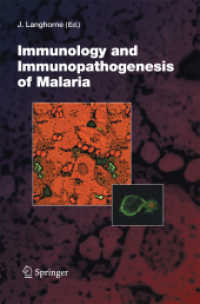 Immunology and Immunopathogenesis of Malaria (Current Topics in Microbiology and Immunology) （2005）