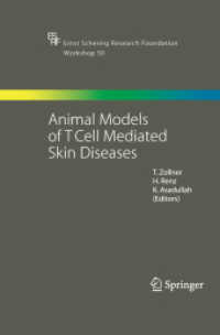 Animal Models of T Cell-Mediated Skin Diseases (Ernst Schering Foundation Symposium Proceedings) （2005）