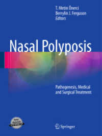 Nasal Polyposis : Pathogenesis, Medical and Surgical Treatment （2010）