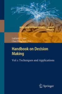 Handbook on Decision Making : Vol 1: Techniques and Applications (Intelligent Systems Reference Library 4) （2014. xiii, 532 S. XIII, 532 p. 235 mm）