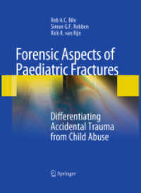 Forensic Aspects of Pediatric Fractures : Differentiating Accidental Trauma from Child Abuse -- Paperback / softback （2010 ed.）