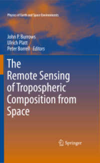 The Remote Sensing of Tropospheric Composition from Space (Physics of Earth and Space Environments) （2011）