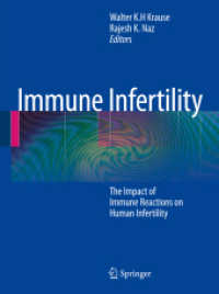 Immune Infertility : The Impact of Immune Reactions on Human Infertility （2009）