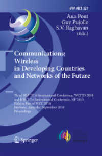 Communications: Wireless in Developing Countries and Networks of the Future (IFIP Advances in Information and Communication Technology 327) （2014. xv, 264 S. XV, 264 p. 235 mm）