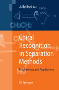 Chiral Recognition in Separation Methods : Mechanisms and Applications （2010）