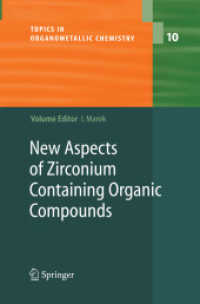New Aspects of Zirconium Containing Organic Compounds (Topics in Organometallic Chemistry) （2005）