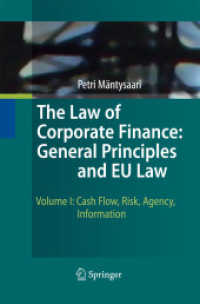 The Law of Corporate Finance: General Principles and EU Law : Volume I: Cash Flow, Risk, Agency, Information （2010）
