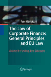 The Law of Corporate Finance: General Principles and EU Law : Volume III: Funding, Exit, Takeovers （2010）