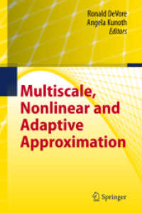 Multiscale, Nonlinear and Adaptive Approximation : Dedicated to Wolfgang Dahmen on the Occasion of his 60th Birthday （2009）