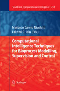 Computational Intelligence Techniques for Bioprocess Modelling, Supervision and Control (Studies in Computational Intelligence) （2009）