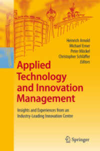 Applied Technology and Innovation Management : Insights and Experiences from an Industry-Leading Innovation Centre （2010）