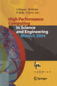 High Performance Computing in Science and Engineering, Munich 2004 : Transactions of the Second Joint HLRB and KONWIHR Status and Result Workshop, March 2-3, 2004, Technical University of Munich, and Leibniz-Rechenzentrum Munich, Germany （2005）