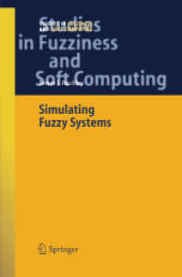 Simulating Fuzzy Systems (Studies in Fuzziness and Soft Computing) （2005）