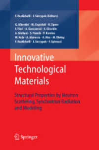 Innovative Technological Materials : Structural Properties by Neutron Scattering, Synchrotron Radiation and Modeling （2010）