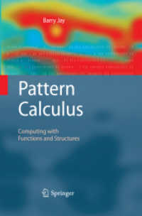 Pattern Calculus : Computing with Functions and Structures （2009）