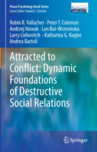 Attracted to Conflict: Dynamic Foundations of Destructive Social Relations (Peace Psychology Book Series) （2013）