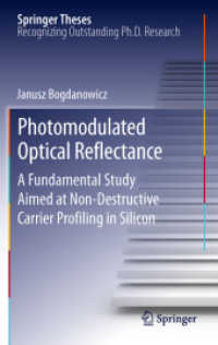Photomodulated Optical Reflectance : A Fundamental Study Aimed at Non-Destructive Carrier Profiling in Silicon (Springer Theses) （2012）