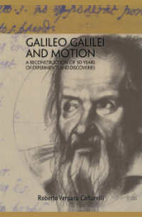 Galileo Galilei and Motion : A Reconstruction of 50 Years of Experiments and Discoveries （2009）