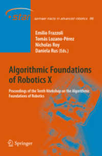 Algorithmic Foundations of Robotics X : Proceedings of the Tenth Workshop on the Algorithmic Foundations of Robotics (Springer Tracts in Advanced Robotics) （2013）