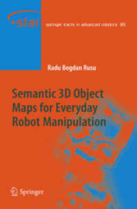 Semantic 3D Object Maps for Everyday Robot Manipulation (Springer Tracts in Advanced Robotics) （2013）