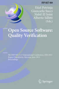 Open Source Software: Quality Verification : 9th IFIP WG 2.13 International Conference, OSS 2013, Koper-Capodistria, Slovenia, June 25-28, 2013, Proceedings (Ifip Advances in Information and Communication Technology) （2013）