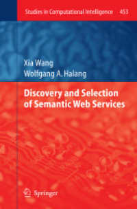 Discovery and Selection of Semantic Web Services (Studies in Computational Intelligence) （2013）