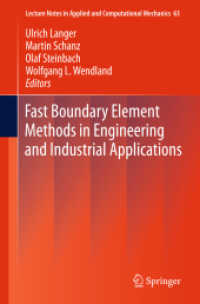 Fast Boundary Element Methods in Engineering and Industrial Applications (Lecture Notes in Applied and Computational Mechanics) （2012）