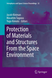 Protection of Materials and Structures from the Space Environment (Astrophysics and Space Science Proceedings) （2013）